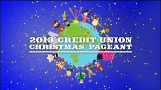 2013 Credit Union Christmas Pageant [upl. by Walling]