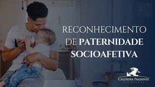 Reconhecimento de Paternidade Socioafetiva [upl. by Ynnhoj]