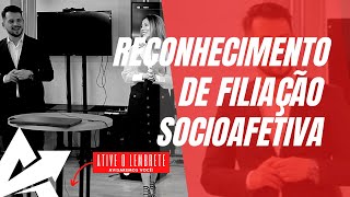 DIREITO DE FAMÍLIA Reconhecimento de filiação socioafetiva [upl. by Gersham]