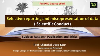 Selective reporting and misrepresentation of data  Scientific Conduct [upl. by Atnauqal]