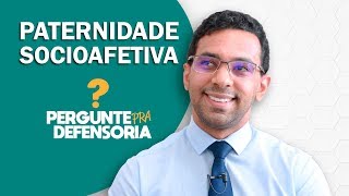 Paternidade socioafetiva O que é Como fazer o reconhecimento [upl. by Nohsav]